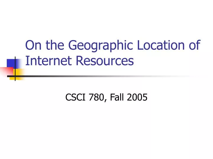 on the geographic location of internet resources