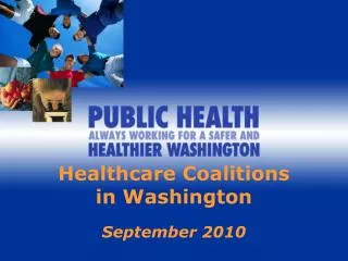 Healthcare Coalitions in Washington September 2010