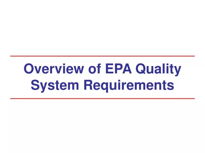 overview of epa quality system requirements