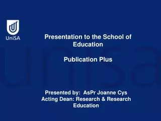 Presentation to the School of Education Publication Plus