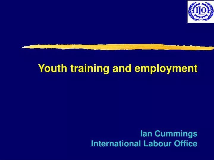 youth training and employment ian cummings international labour office