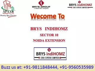 Sector-10 Noida Extension @9560535989 Brys Indihomz