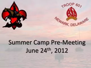 Summer Camp Pre-Meeting June 24 th , 2012