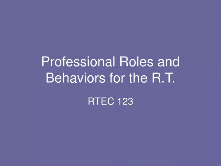 professional roles and behaviors for the r t