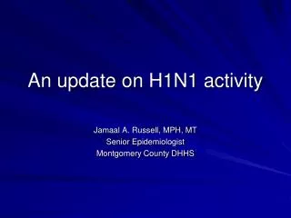 An update on H1N1 activity