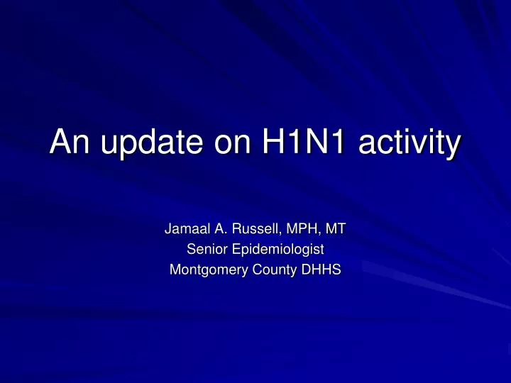 an update on h1n1 activity