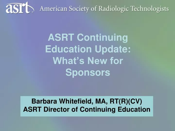 asrt continuing education update what s new for sponsors