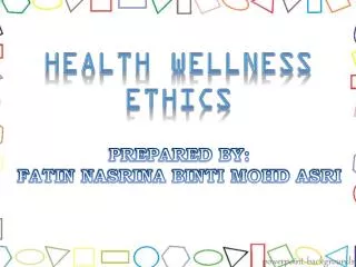 HEALTH WELLNESS ETHICS