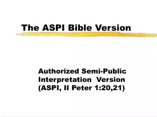 The ASPI Bible Version