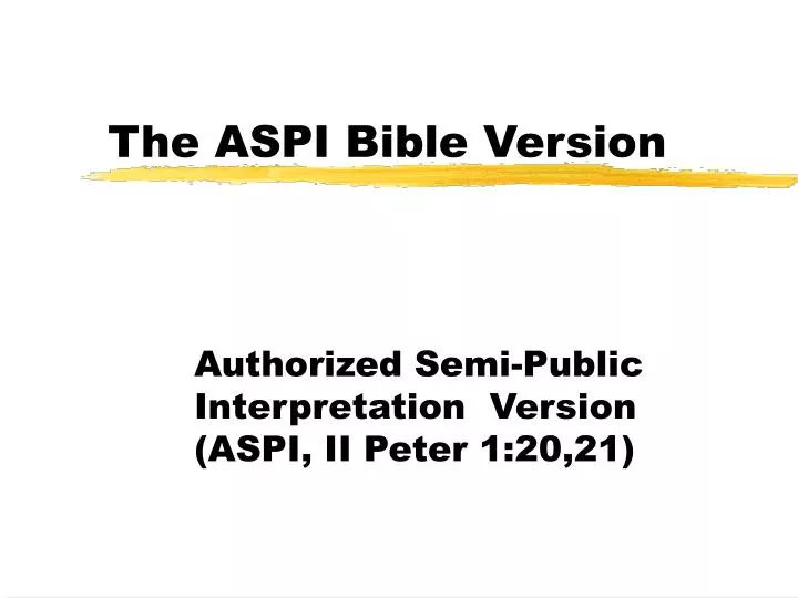 the aspi bible version
