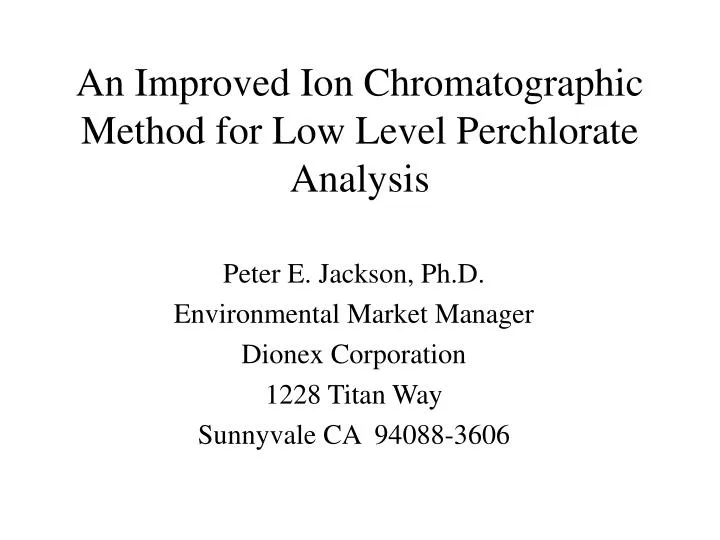an improved ion chromatographic method for low level perchlorate analysis