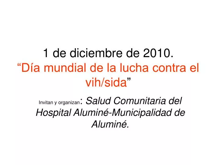 1 de diciembre de 2010 d a mundial de la lucha contra el vih sida