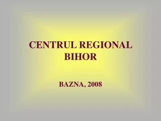 centrul regional bihor