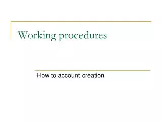 Working procedures