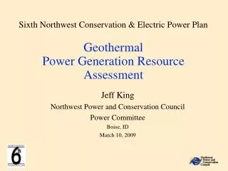 Sixth Northwest Conservation &amp; Electric Power Plan Geothermal Power Generation Resource Assessment