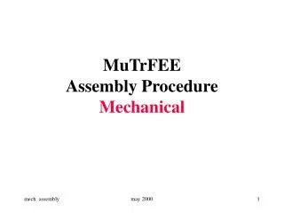 MuTrFEE Assembly Procedure Mechanical
