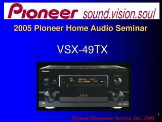 2005 Pioneer Home Audio Seminar