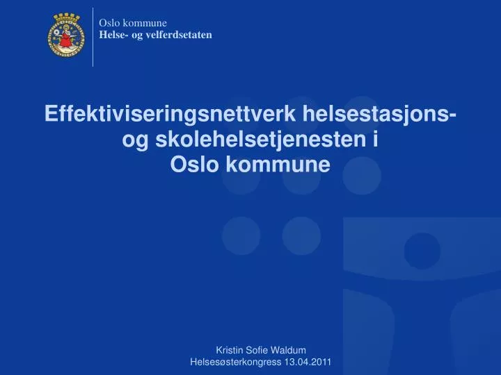 effektiviseringsnettverk helsestasjons og skolehelsetjenesten i oslo kommune