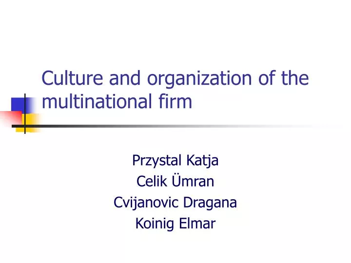 culture and organization of the multinational firm