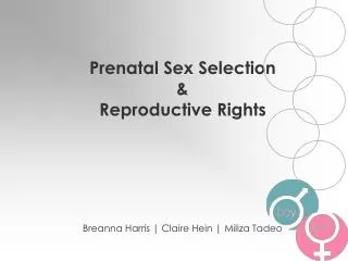 Prenatal Sex Selection &amp; Reproductive Rights