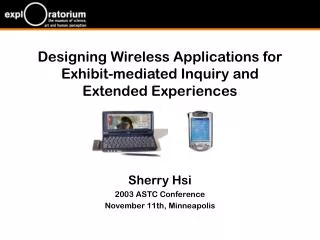 Designing Wireless Applications for Exhibit-mediated Inquiry and Extended Experiences