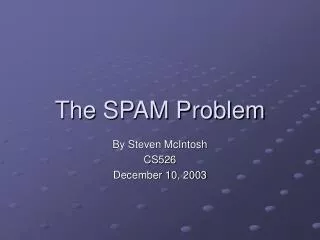 The SPAM Problem