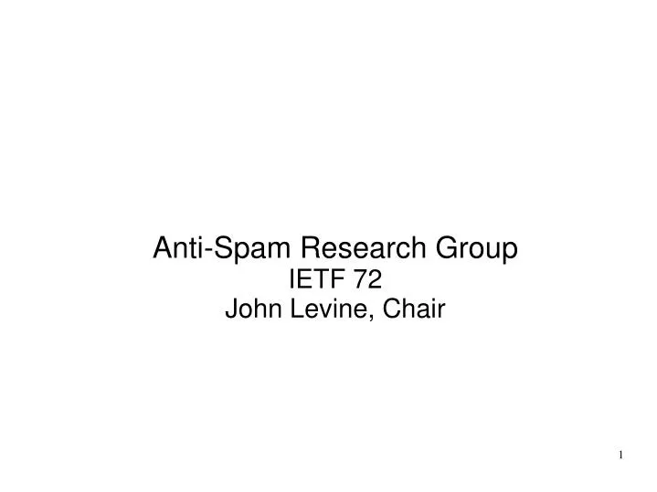 anti spam research group ietf 72 john levine chair