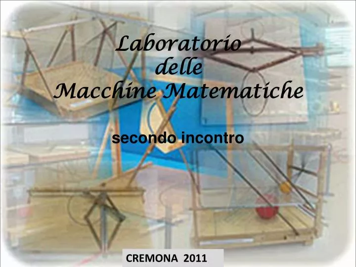 laboratorio delle macchine matematiche secondo incontro