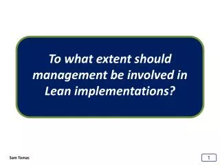 To what extent should management be involved in Lean implementations?