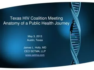 Texas HIV Coalition Meeting Anatomy of a Public Health Journey