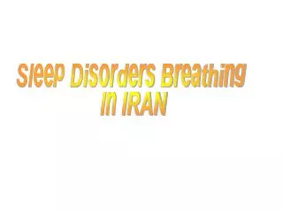 Sleep Disorders Breathing In IRAN