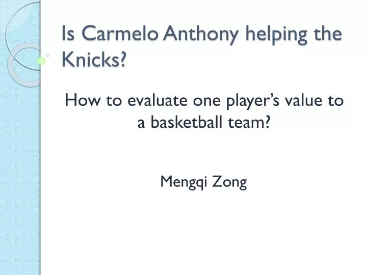 is carmelo anthony helping the knicks