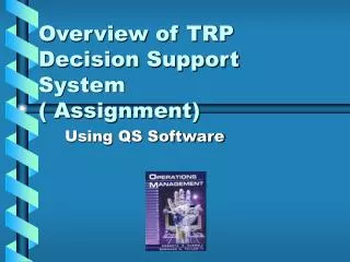 Overview of TRP Decision Support System ( Assignment)