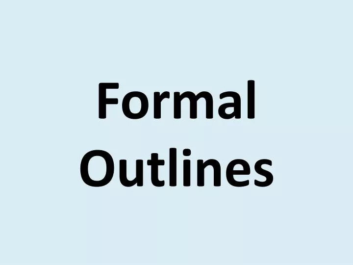 formal outlines