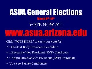 ASUA General Elections March 9 th -10 th