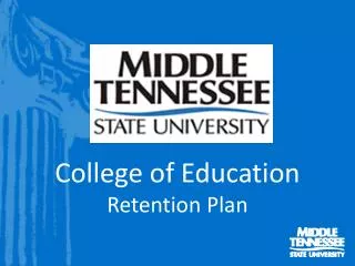 College of Education Retention Plan