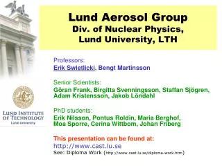 Lund Aerosol Group Div. of Nuclear Physics, Lund University, LTH