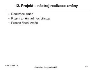 12 projekt n stroj realizace zm ny