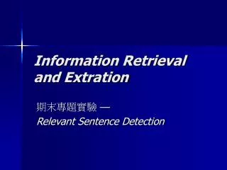 Information Retrieval and Extration