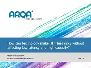 How can technology make HFT less risky without affecting low latency and high capacity?