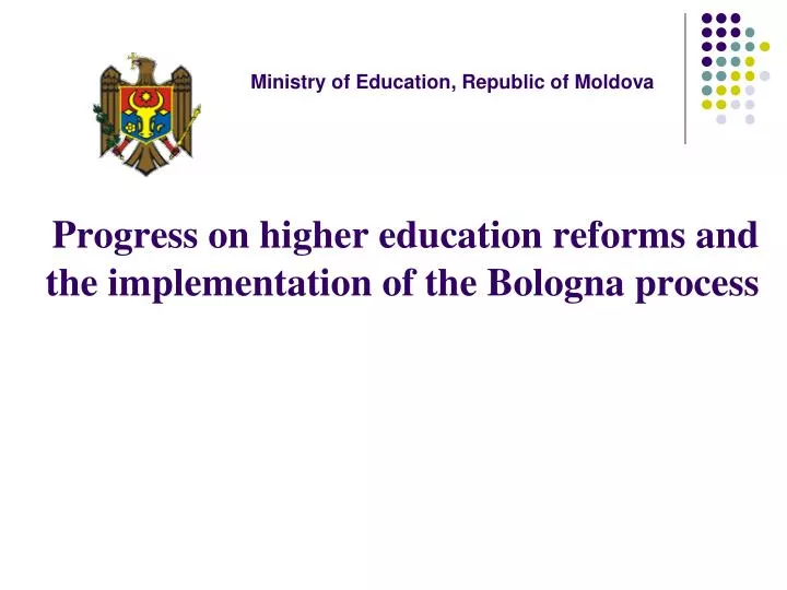 progress on higher education reforms and the implementation of the bologna process