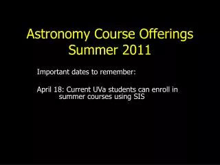 Astronomy Course Offerings Summer 2011