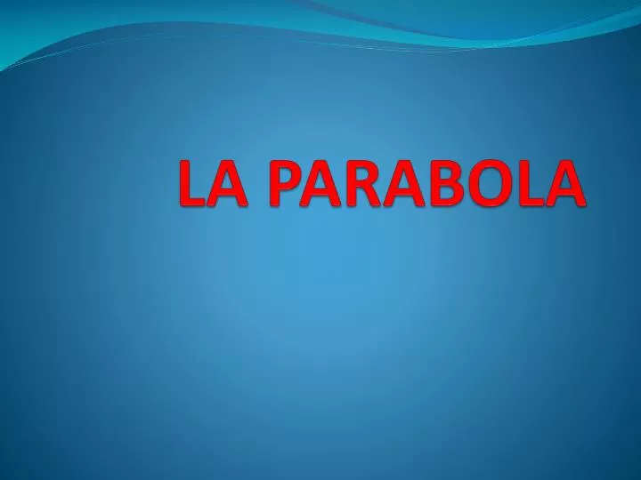 la parabola