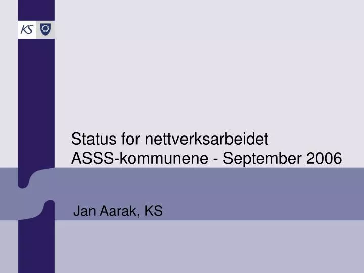 status for nettverksarbeidet asss kommunene september 2006