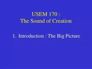 USEM 170 : The Sound of Creation