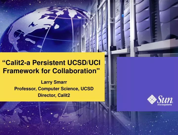 calit2 a persistent ucsd uci framework for collaboration