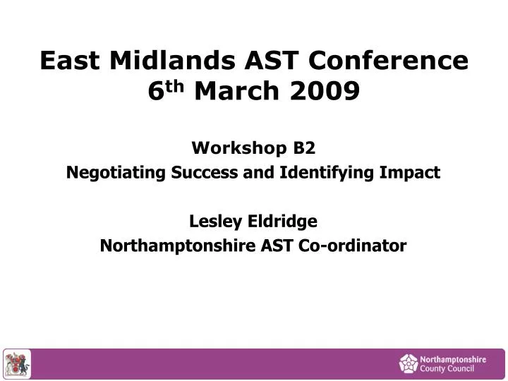 east midlands ast conference 6 th march 2009