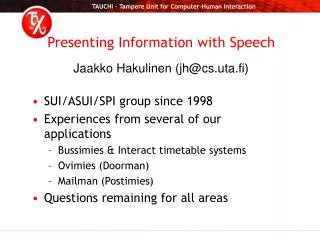 Presenting Information with Speech
