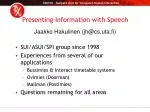 Enhancing Speech Interaction: Lessons from Bussimies & Ovimies Systems - slide 1