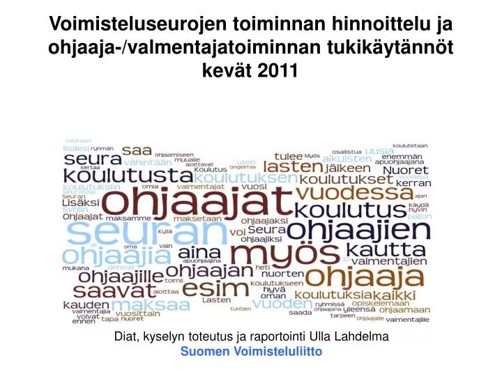 voimisteluseurojen toiminnan hinnoittelu ja ohjaaja valmentajatoiminnan tukik yt nn t kev t 2011